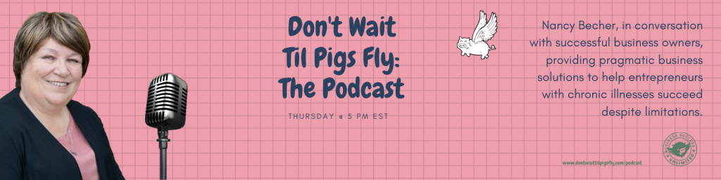 Nancy Becher’s Don’t Wait Til Pigs Fly